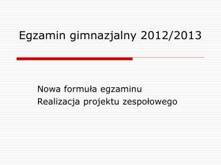 Egzamin gimnazjalny 2012/2013