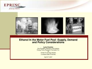 Ethanol In the Motor Fuel Pool :Supply, Demand and Policy Considerations