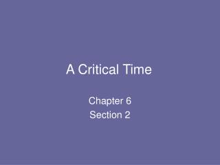 A Critical Time