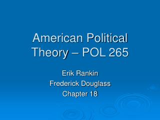 American Political Theory – POL 265