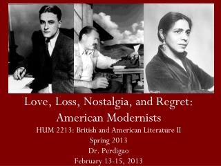 Love, Loss, Nostalgia, and Regret: American Modernists