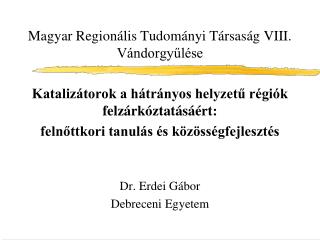 Magyar Regionális Tudományi Társaság VIII. Vándorgyűlése