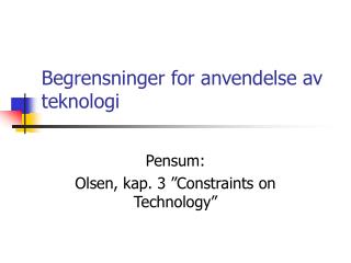 Begrensninger for anvendelse av teknologi