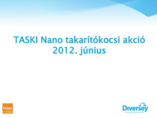 TASKI Nano takarítókocsi akció 2012. június