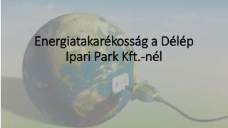 Energiatakarékosság a Délép Ipari Park Kft.-nél