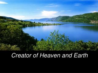 Creator of Heaven and Earth