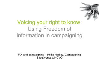 Voicing your right to know : Using Freedom of Information in campaigning