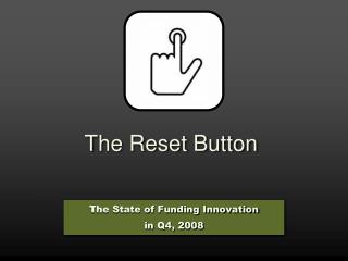 The Reset Button