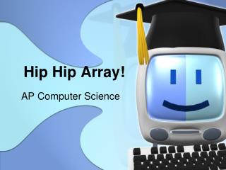 Hip Hip Array!