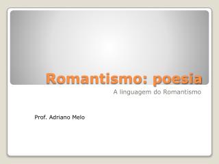 Romantismo: poesia