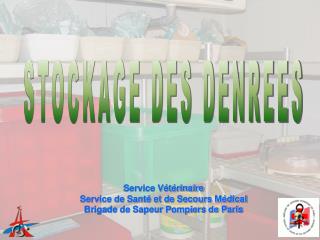 Service Vétérinaire Service de Santé et de Secours Médical Brigade de Sapeur Pompiers de Paris