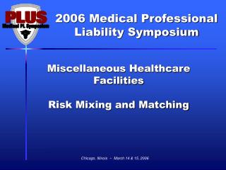 Miscellaneous Healthcare Facilities Risk Mixing and Matching