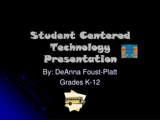 Student Centered Technology Presentation