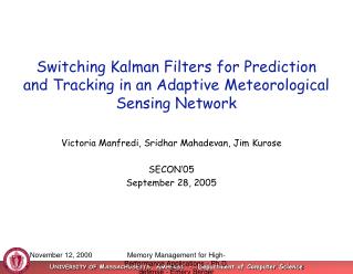 Victoria Manfredi, Sridhar Mahadevan, Jim Kurose SECON’05 September 28, 2005