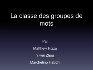 La classe des groupes de mots