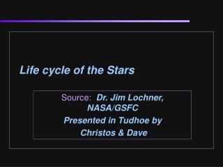 Life cycle of the Stars