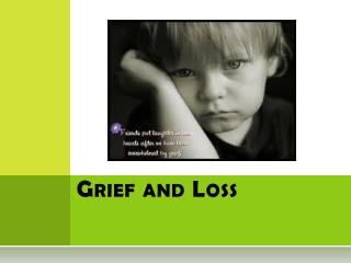 Grief and Loss