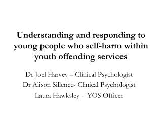 Understanding and responding to young people who self-harm within youth offending services