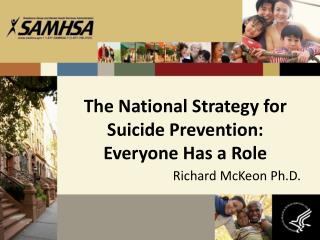 The National Strategy for Suicide Prevention: Everyone Has a Role