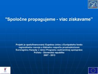 &quot;Spoločne propagujeme - viac získavame&quot;