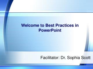 Welcome to Best Practices in PowerPoint