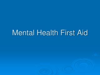 Mental Health First Aid