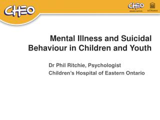 Mental Illness and Suicidal Behaviour in Children and Youth