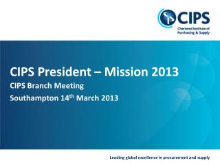CIPS President – Mission 2013