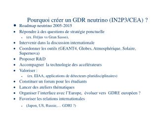 Pourquoi créer un GDR neutrino (IN2P3/CEA) ?