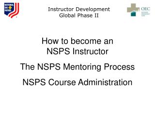 How to become an NSPS Instructor The NSPS Mentoring Process