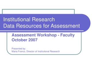 Institutional Research Data Resources for Assessment