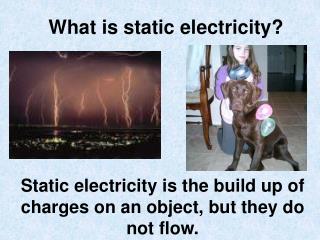 What is static electricity?