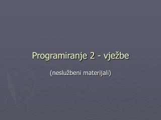 Programiranje 2 - vježbe