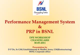 Performance Management System &amp; PRP in BSNL DPE WORKSHOP CHANDIGARH 30-05-2011 Presentation by