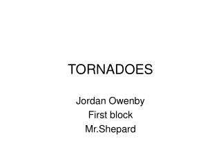 TORNADOES