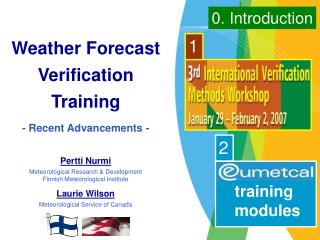 Weather Forecast Verification Training - Recent Advancements -