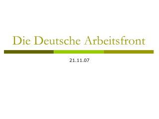 Die Deutsche Arbeitsfront