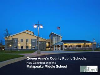 Queen Anne’s County Public Schools New Construction of the Matapeake Middle School