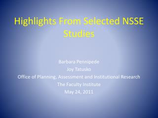 Highlights From Selected NSSE Studies