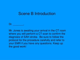 Scene B Introduction