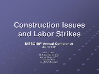 Construction Issues and Labor Strikes