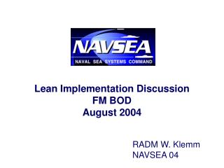 Lean Implementation Discussion FM BOD August 2004