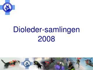 Dioleder-samlingen 2008