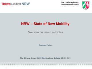 NRW – State of New Mobility Overview on recent activities Andreas Ziolek