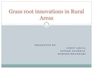 Grass root innovations in Rural Areas