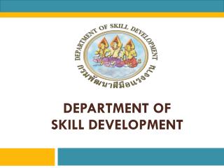 DEPARTMENT OF SKILL DEVELOPMENT