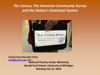 The Census, The American Community Survey and the Nation’s Statistical System