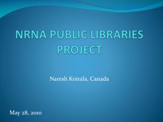 NRNA PUBLIC LIBRARIES PROJECT