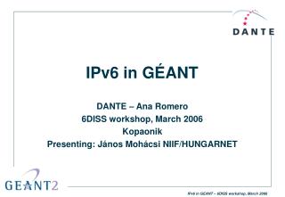 IPv6 in G É ANT