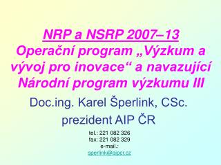 Docg. Karel Šperlink, CSc. prezident AIP ČR